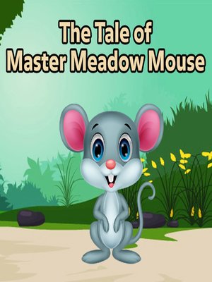 cover image of The Tale of Master Meadow Mouse